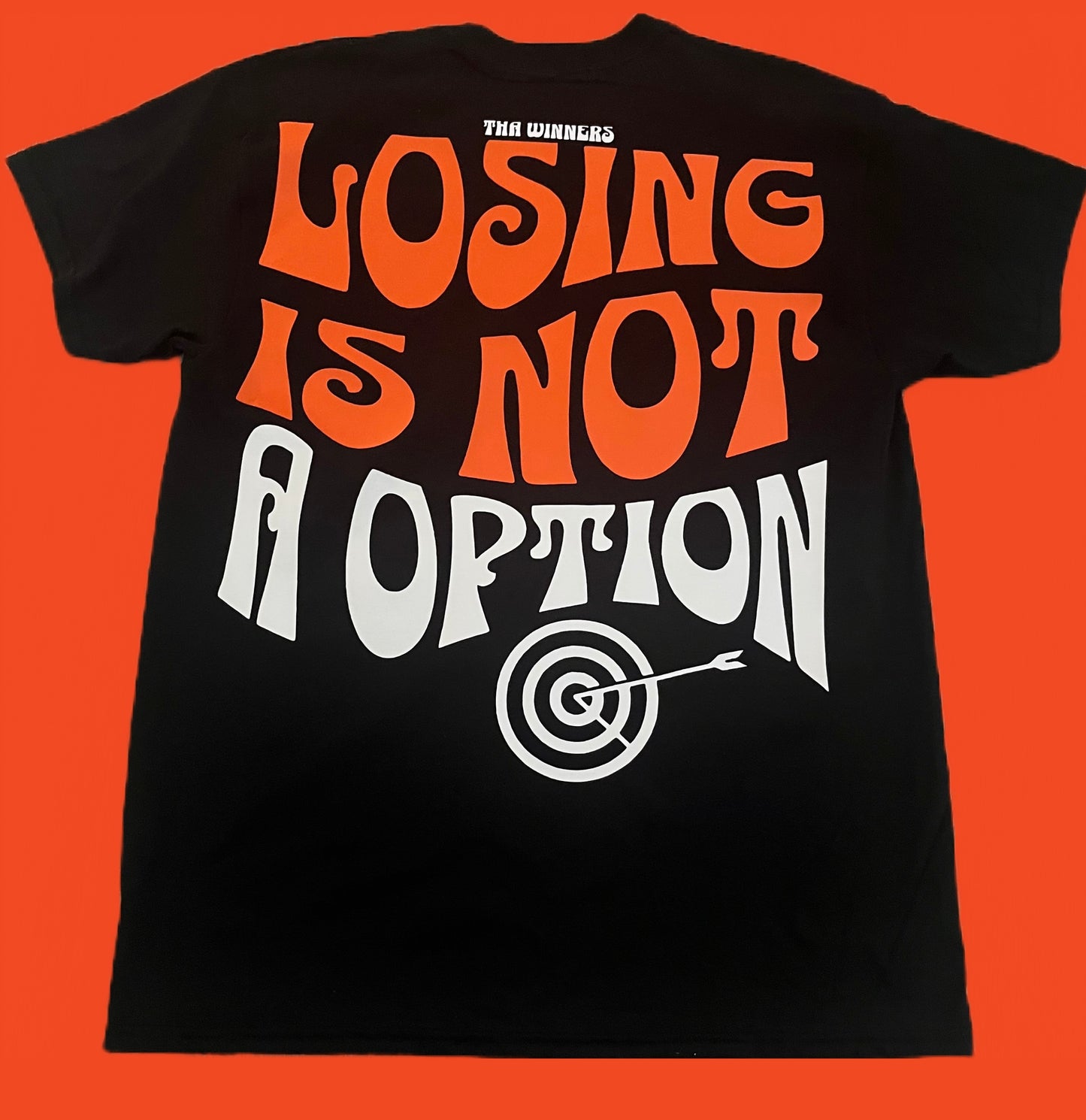 Blk & Orange “Losing is not a option” Tshirt