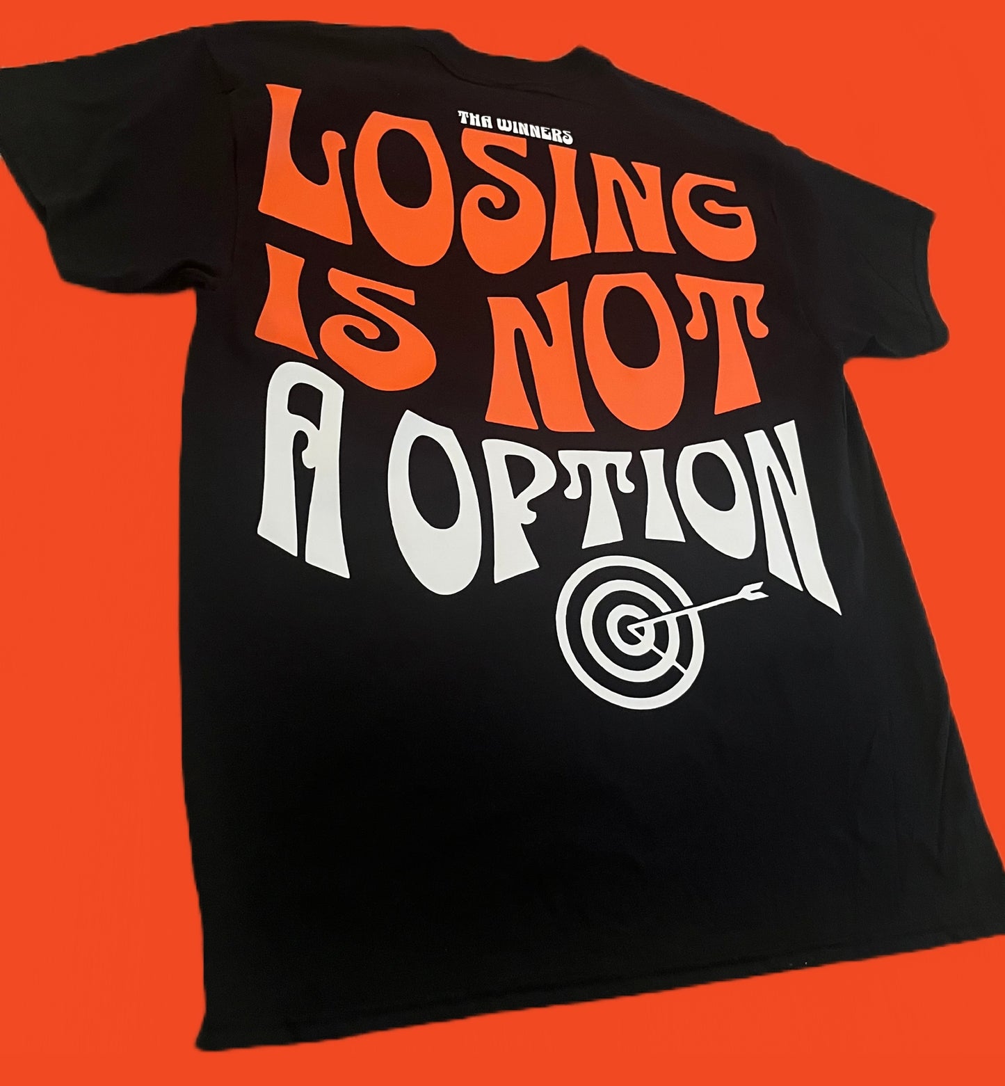 Blk & Orange “Losing is not a option” Tshirt