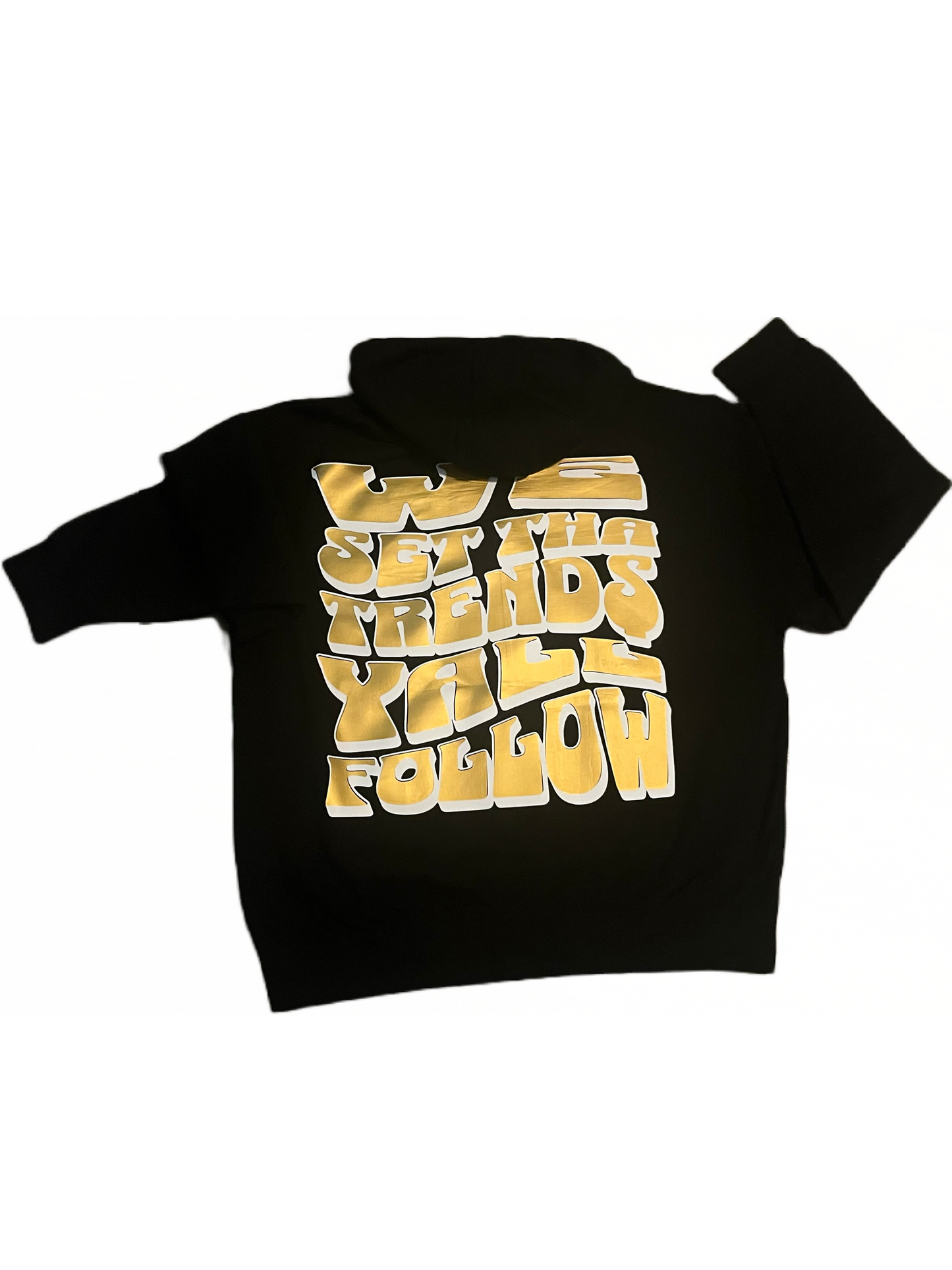 Blk & Gold “we set tha trends” Hoodie