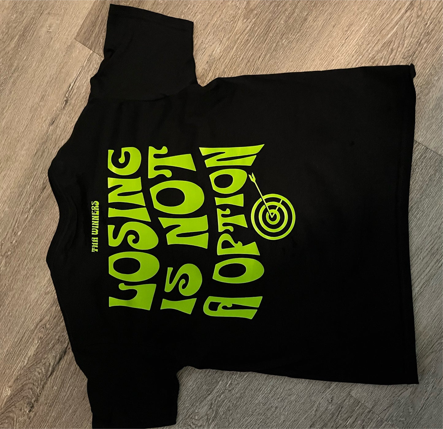 Blk & L.Green “Losing is not a option” T-shirt