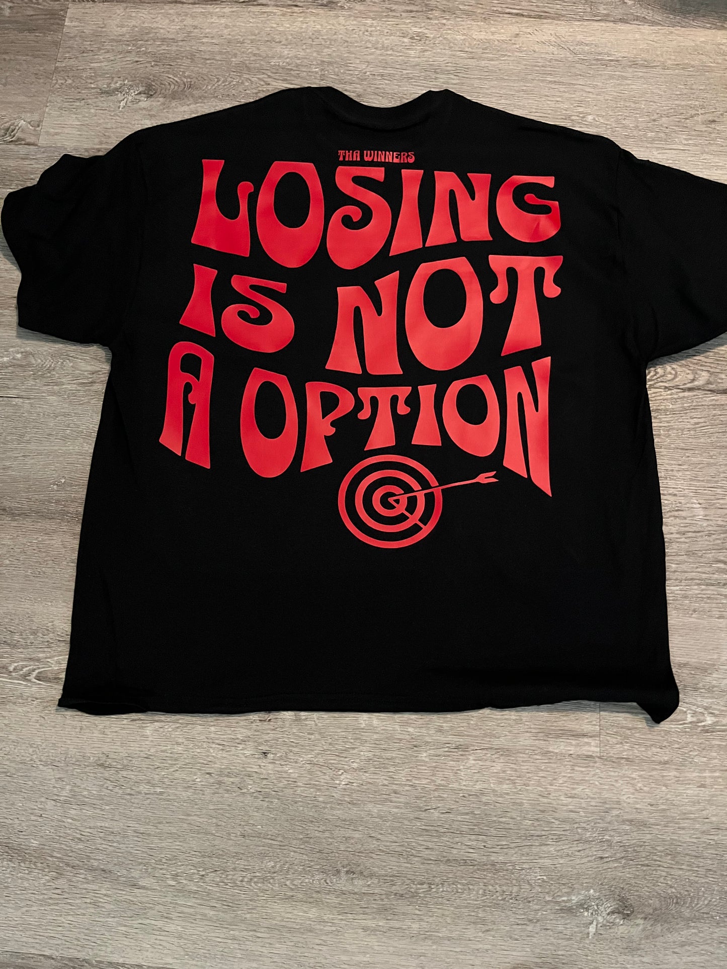 Blk & Red “ Losing is not a option” Tshirt