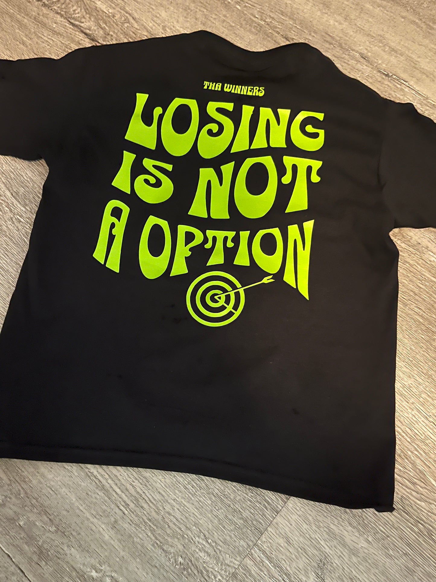 Blk & L.Green “Losing is not a option” T-shirt