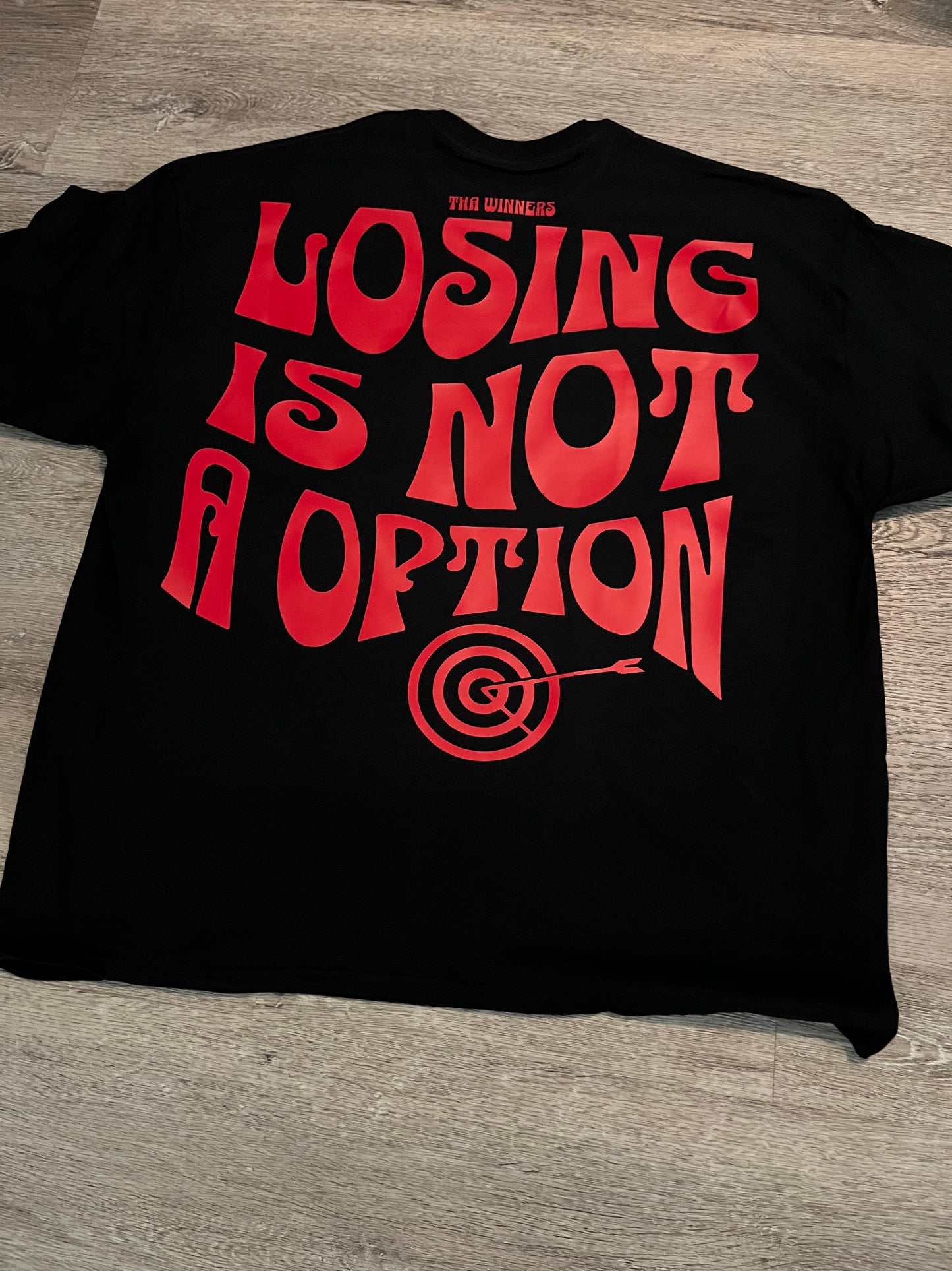 Blk & Red “ Losing is not a option” Tshirt