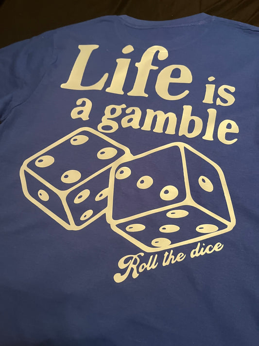 Royal blue & Gray “Life is a gamble” T-shirt