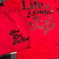 Red “LIFE IS A GAMBLE” T-Shirt